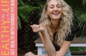 151: Intestine well being with Hannah Aylward