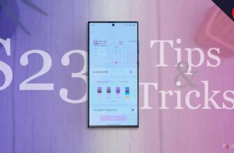 The entire Samsung Galaxy S23 suggestions and tips...